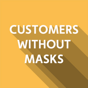 Customers Without Masks