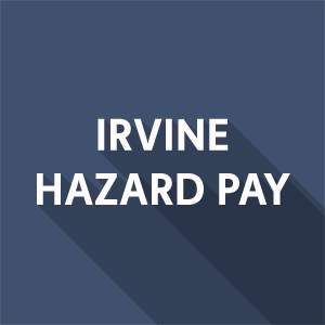 Irvine City Council Passes Hazard Pay Ordinance