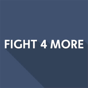 Fight 4 More!