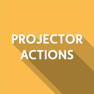 Projector Actions