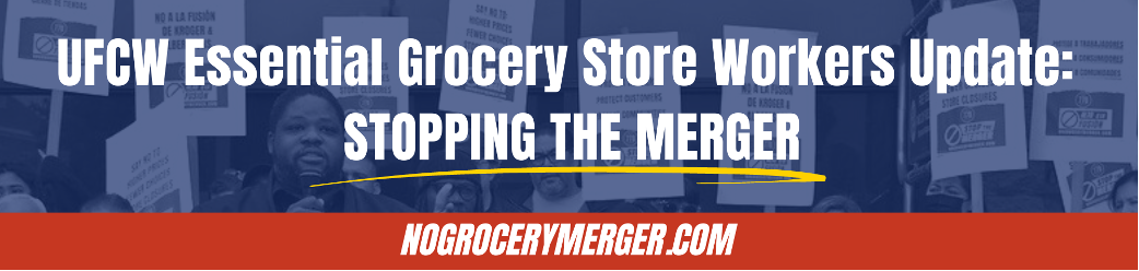 UFCW Essential Grocery Store Workers Update