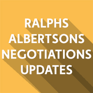 Ralphs/Albertsons Negotiations Updates 2025