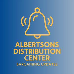 Albertsons Distribution Center 2026 Bargaining Updates