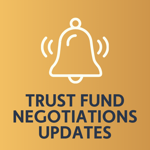 Trust Fund 2025 Negotiations Updates
