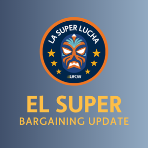 El Super Bargaining Updates 2025