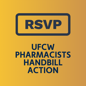 UFCW Pharmacists Handbill RSVP